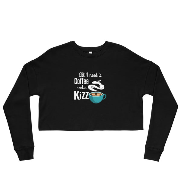 Crop-Sweatshirt "All I need is coffee and a Kizz"