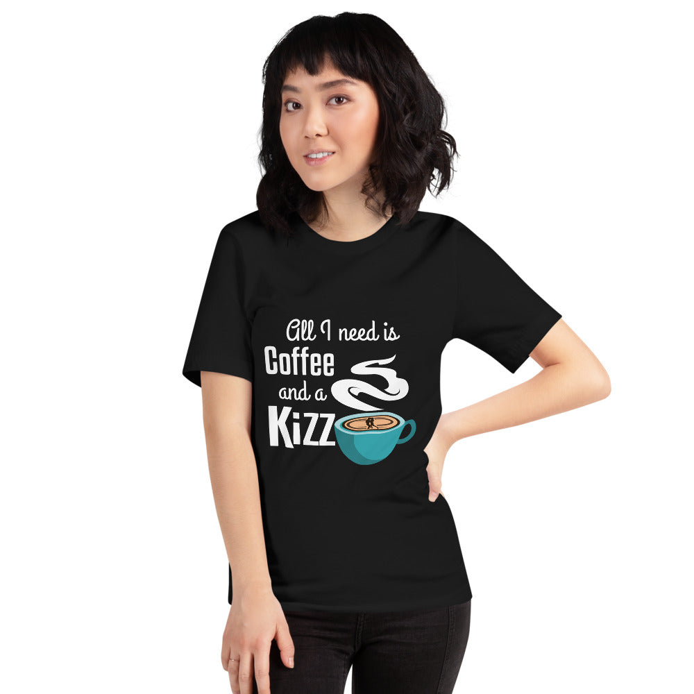 Premium-T-Shirt "All I need is coffee and a Kizz"