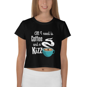 Crop-T-Shirt "All I need is coffee and a Kizz