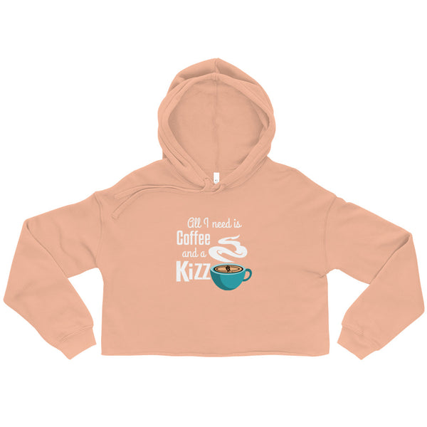 Cropped Hoodie "All I need is coffee and a Kizz"