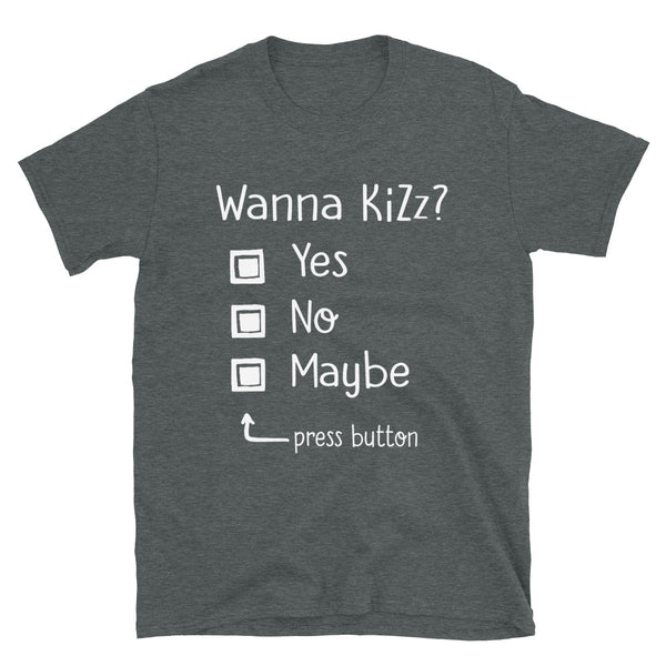 Basic-T-Shirt "Wanna Kizz?"